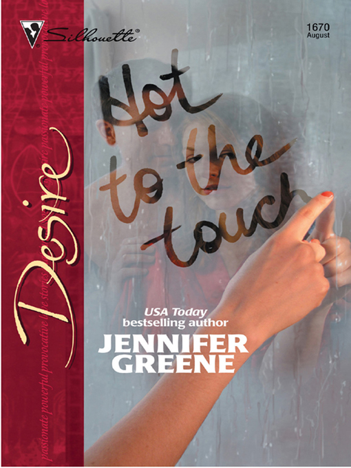 Title details for Hot to the Touch by Jennifer Greene - Available